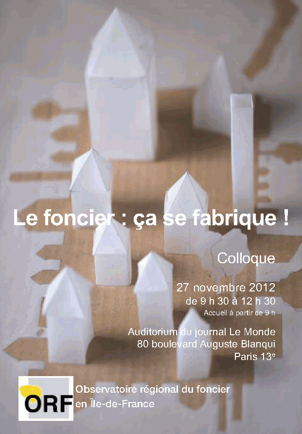 ORF : colloque Le foncier ça se fabrique novembre 2012 invitation photo